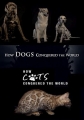 Как собаки и кошки захватили мир - How Dogs And Cats Conquered The World