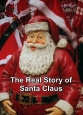 Подлинная история Санта-Клауса - The Real Story of Santa Claus