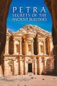 Петра. Секреты древних строителей - Petra. Secrets of the Ancient Builders