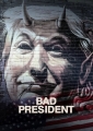 Плохой президент - Bad President