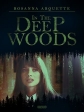 В лесной чаще - In the Deep Woods