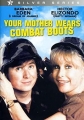 Пошла мама в армию - Your Mother Wears Combat Boots