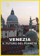 Спасение Венеции - Venezia- Il futuro del pianeta