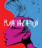 Каникулы панков - Punk Vacation