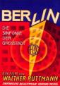 Берлин: Симфония большого города - Berlin: Die Symphonie der Grobstadt