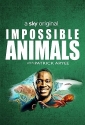 Невозможные животные - Impossible Animals- with Patrick Aryee