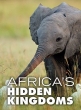    - Africas Hidden Kingdoms