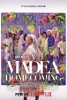 :  - A Madea Homecoming