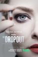  - The Dropout
