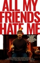      - All My Friends Hate Me