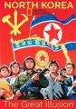  :   - North Korea- the Great Illusion