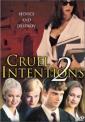 Жестокие игры 2 - Cruel Intentions 2