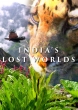    - Indias Lost Worlds