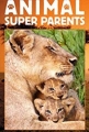      - Animal Super Parents