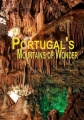 Чудеса горной Португалии - Portugal°s Mountains of Wonder