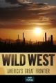 Дикий Запад - Wild West- America°s Great Frontier