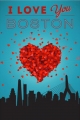 Я люблю тебя, Бостон - I Love You Boston