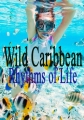 Ритмы жизни Карибских островов - Wild Caribbean вЂ“ Rhythms of Life