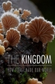 Тайное царство: Грибы, определившие наш мир - The Kingdom- How Fungi Made Our World