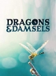 Блистательные стрекозы - Dragons and Damsels