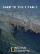 National Geographic: Возвращение на Титаник - Back to the Titanic