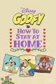 :    - Disney Presents Goofy in How to Stay at Home
