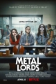  - - Metal Lords