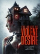 Дом жестоких страстей - The House of Violent Desire