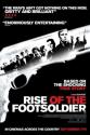   - Rise of the Footsoldier