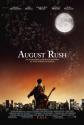   - August Rush